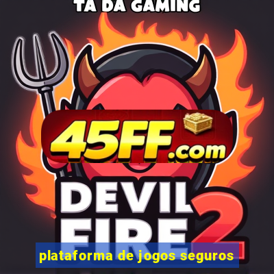 plataforma de jogos seguros